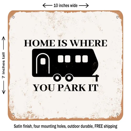 DECORATIVE METAL SIGN - Home is Where You Park It - Vintage Rusty Look {2}