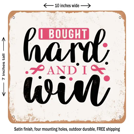 DECORATIVE METAL SIGN - I Bought Hard and I Win - Vintage Rusty Look {1}