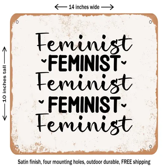 DECORATIVE METAL SIGN - Feminist Feminist Feminist Feminist Feminist - Vintage Rusty Look {1}