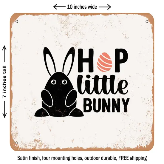 DECORATIVE METAL SIGN - Hop Little Bunny - Vintage Rusty Look {1}