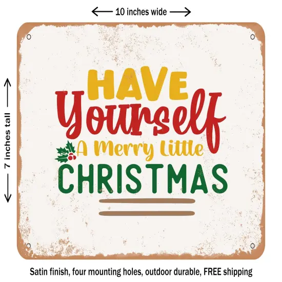DECORATIVE METAL SIGN - Have Yourself a Merry Little Christmas - Vintage Rusty Look {1}