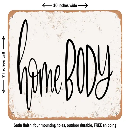DECORATIVE METAL SIGN - Homebody - Vintage Rusty Look {1}