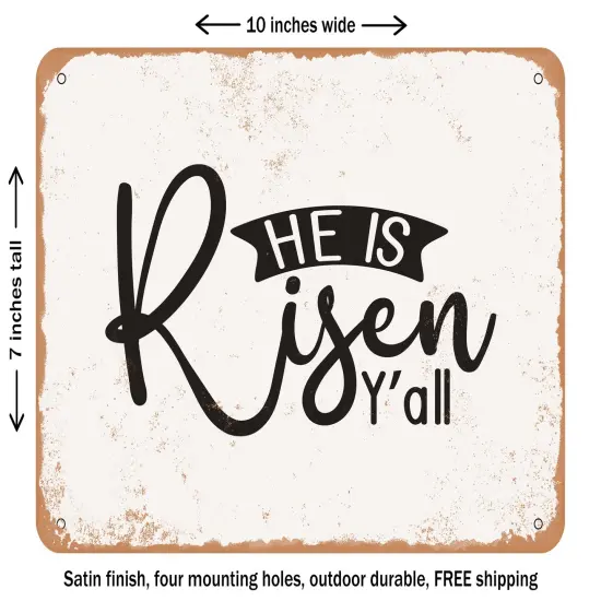 DECORATIVE METAL SIGN - He is Riser Y'all - Vintage Rusty Look {1}