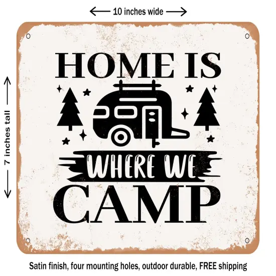 DECORATIVE METAL SIGN - Home is Where We Camp - Vintage Rusty Look {1}