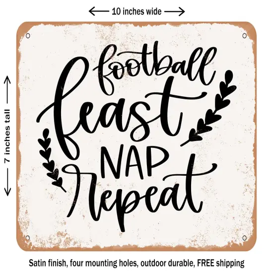 DECORATIVE METAL SIGN - Football Feast Nap Repeat - Vintage Rusty Look {1}