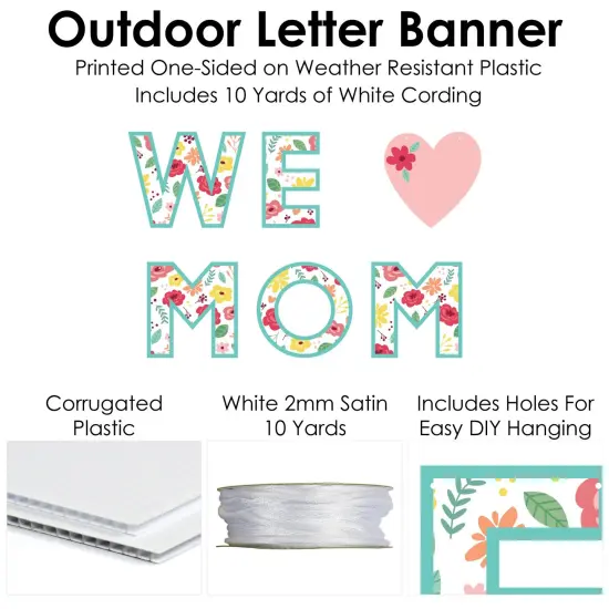 Big Dot of Happiness Colorful Floral Happy Mother's Day - Large We Love Mom Party Decorations - We Love Mom - Outdoor Letter Banner {6}