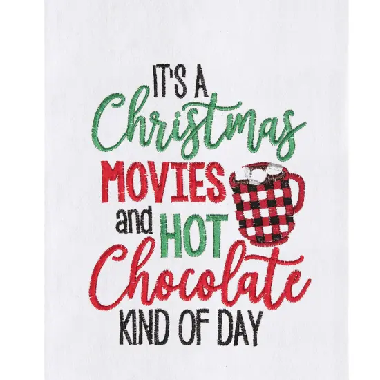 "It&rsquo;s a Christmas Movies & Hot Chocolate Kind of Day" Christmas Holiday Cotton Flour Sack Kitchen Towel 27L x 18W in. {3}