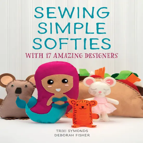 Sewing Simple Softies with 17 Amazing Designers {1}