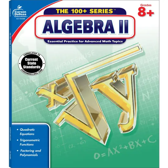 Carson Dellosa The 100 Series Algebra 2 Workbook, Math Book for Grades 8 and Up Covering Trigonometry, Quadratic Equations,, Algebraic Functions, and More, Classroom or Homeschool Curriculum {1}