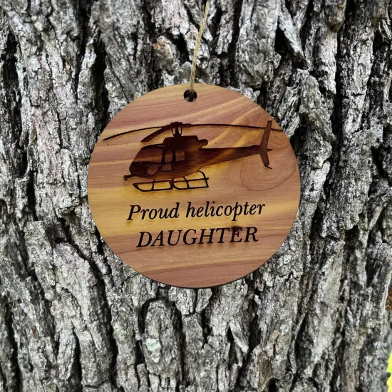 Proud helicopter DAUGHTER - Cedar Ornament {1}