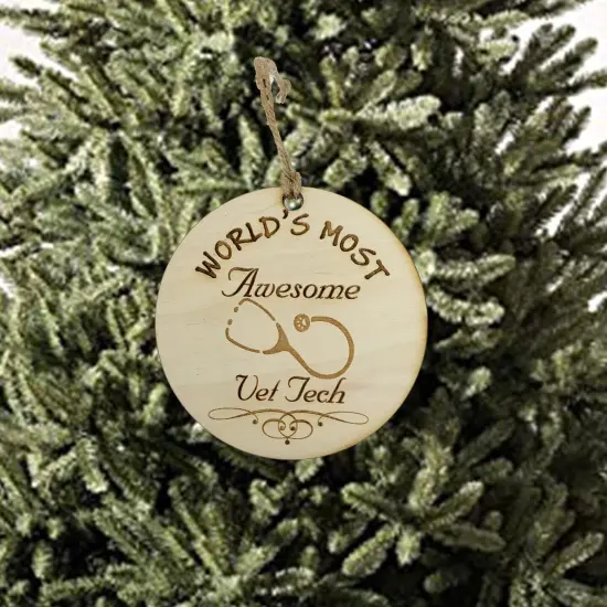 Worlds most Awesome Vet Tech - Ornament - Raw Wood {2}