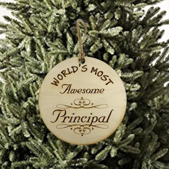 Worlds most Awesome Principal - Ornament - Raw Wood {2}