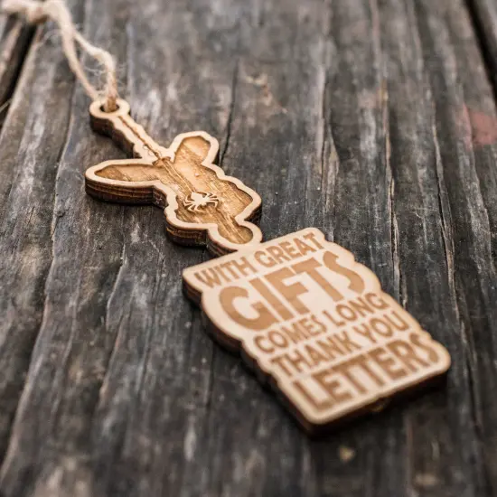 Ornament - With Great Gifts Comes Long Thank You Letters - Raw Wood 2x5in {3}