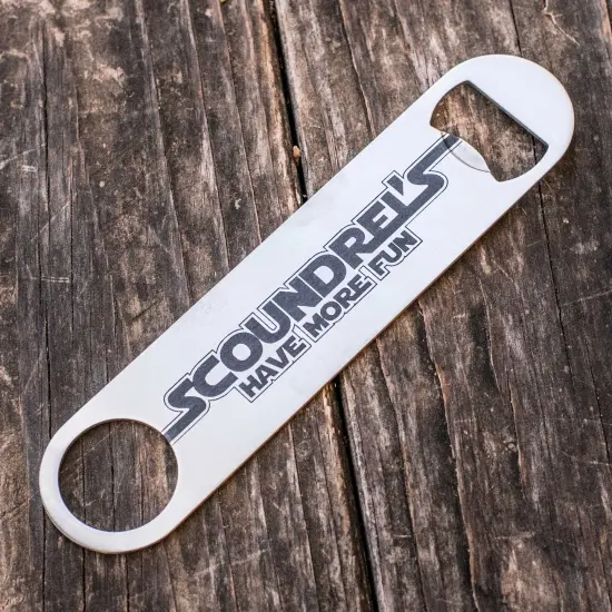 Scoundrel's Have More Fun - Bottle Opener {1}