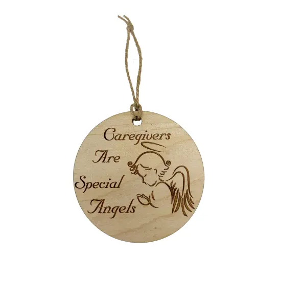 Caregivers are Special Angels Ornament - Raw Wood {1}
