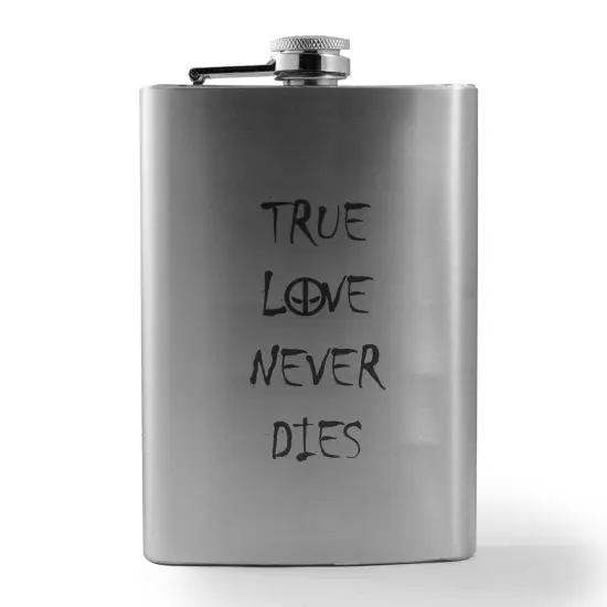 8oz True Love Never Dies Stainless Steel Flask {1}
