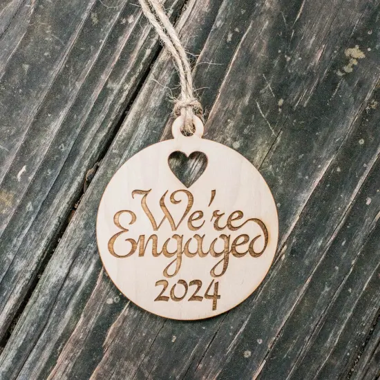 Ornament - We're Engaged 2024 - Raw Wood 3x3in {3}