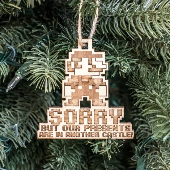 Ornament - Sorry But Our Presents are in Another Castle - Raw Wood 3x3in {1}