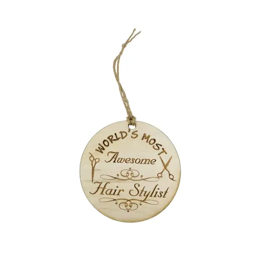 Worlds most Awesome Hair Stylist - Ornament - Raw Wood {4}