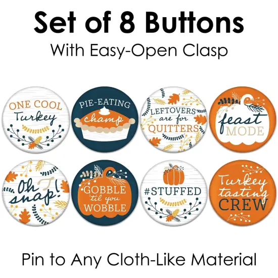 Big Dot of Happiness Happy Thanksgiving - 3 inch Fall Harvest Party Badge - Pinback Buttons - Set of 8 {7}