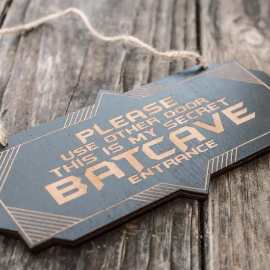 Sign - Secret Batcave Entrance - Door Sign RAW WOOD 4X8 Inches {4}