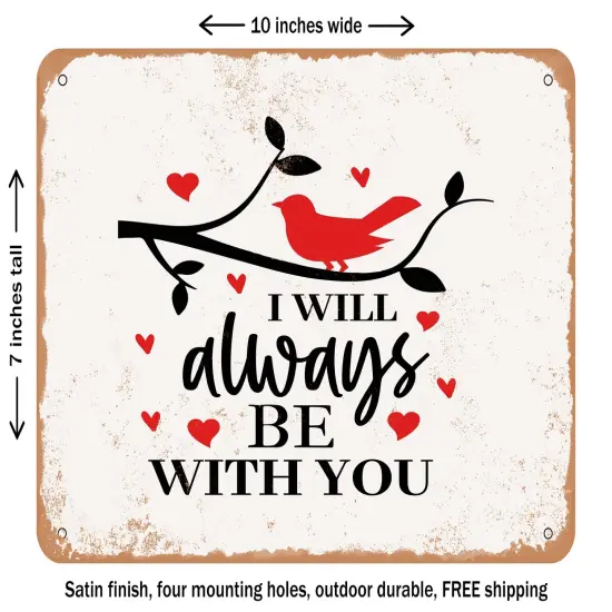 DECORATIVE METAL SIGN - I Am Always With You - Vintage Rusty Look {1}