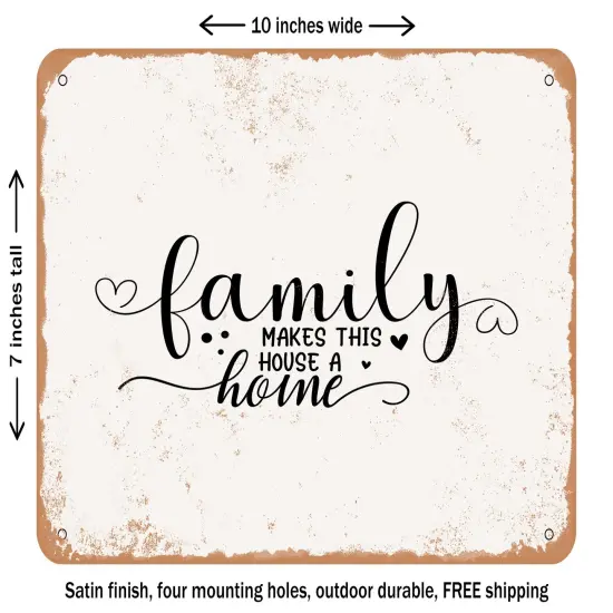 DECORATIVE METAL SIGN - Family Makes This House a Home - Vintage Rusty Look {1}