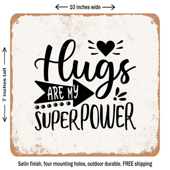 DECORATIVE METAL SIGN - Hugs Are My Superpower - Vintage Rusty Look {1}