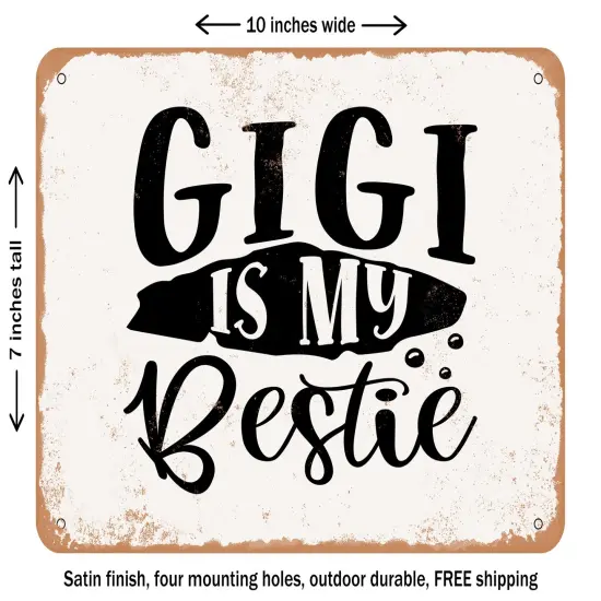 DECORATIVE METAL SIGN - Gigi is My Bestie - Vintage Rusty Look {1}