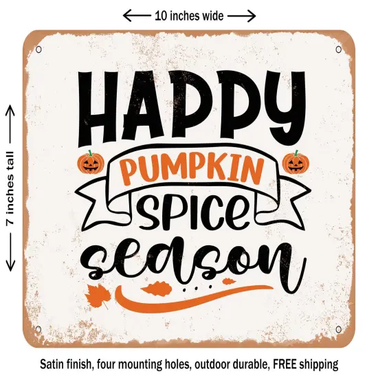 DECORATIVE METAL SIGN - Happy Pumpkin Spice Season - 4 - Vintage Rusty Look {1}