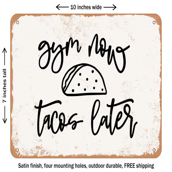 DECORATIVE METAL SIGN - Gym Now Tacos Later - 2 - Vintage Rusty Look {2}