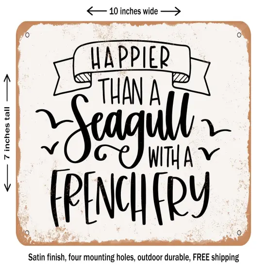 DECORATIVE METAL SIGN - Happier Than a Seagull - Vintage Rusty Look {1}