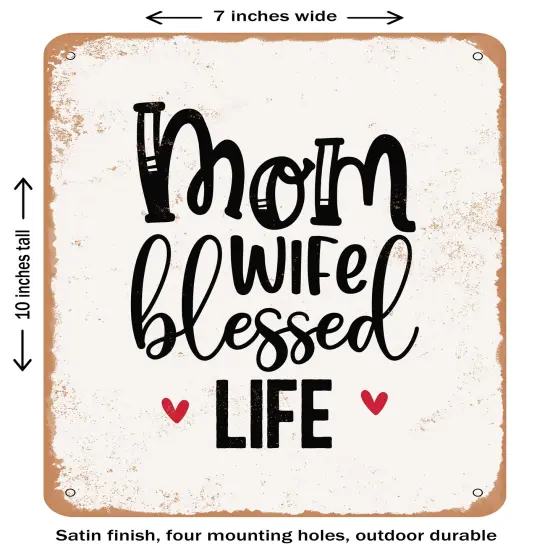 DECORATIVE METAL SIGN - Mom Wife Blessed Life- Vintage Rusty Look {1}