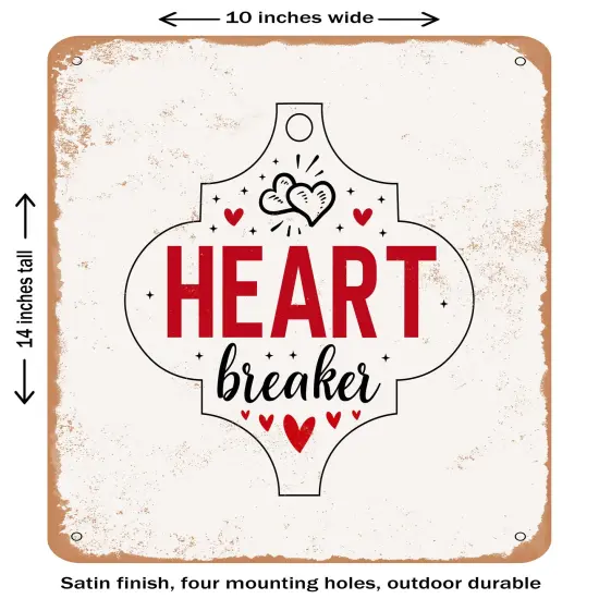 DECORATIVE METAL SIGN - Heart Breaker-01- Vintage Rusty Look {1}