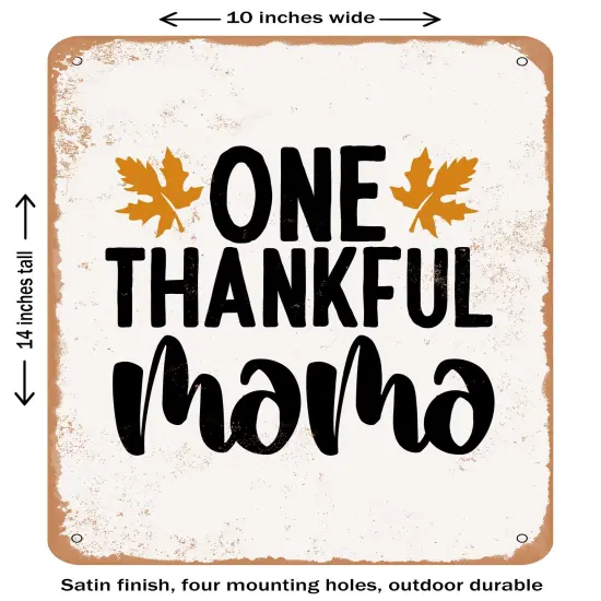DECORATIVE METAL SIGN - One Thankful Mama - 4- Vintage Rusty Look {1}