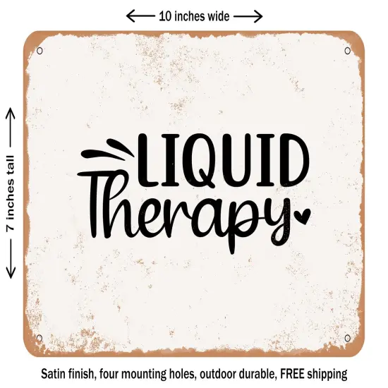DECORATIVE METAL SIGN - Liquid therapy - 4 - Vintage Rusty Look {2}