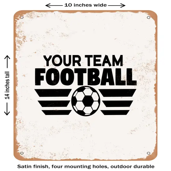DECORATIVE METAL SIGN - Your Team Football - Vintage Rusty Look {1}