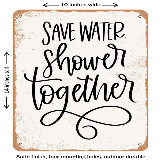 DECORATIVE METAL SIGN - Save Water Shower together - 2- Vintage Rusty Look {1}