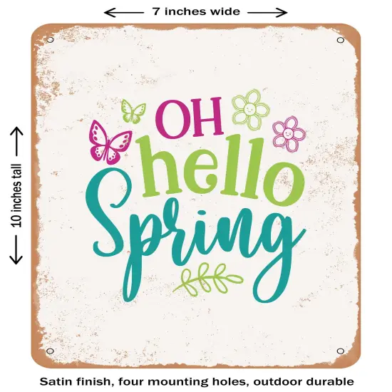 DECORATIVE METAL SIGN - Oh Hello Spring - 3- Vintage Rusty Look {1}