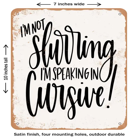 DECORATIVE METAL SIGN - Not Slurring - Vintage Rusty Look {1}