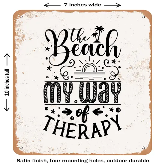 DECORATIVE METAL SIGN - the Beach My Way of therapy- Vintage Rusty Look {1}