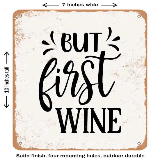 DECORATIVE METAL SIGN - But First Wine- Vintage Rusty Look {2}