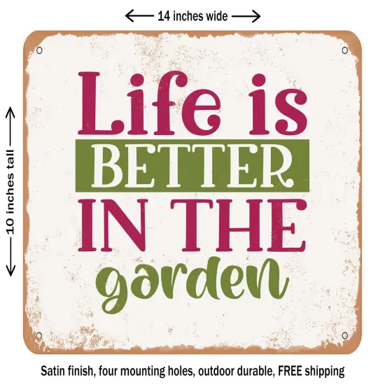 DECORATIVE METAL SIGN - Life is Better In the Garden - Vintage Rusty Look {1}