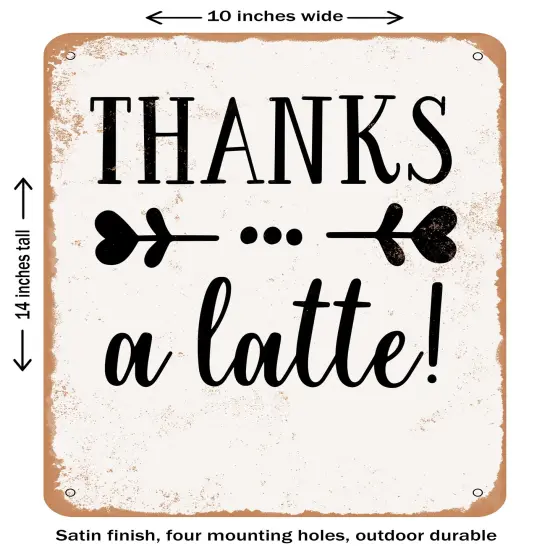 DECORATIVE METAL SIGN - Thanks a Latte - 2 - Vintage Rusty Look {1}