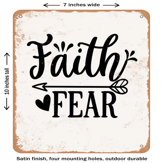 DECORATIVE METAL SIGN - Faith Fear- Vintage Rusty Look {1}
