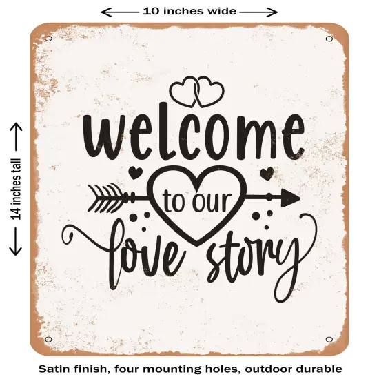 DECORATIVE METAL SIGN - Welcome to Our Love Story- Vintage Rusty Look {1}