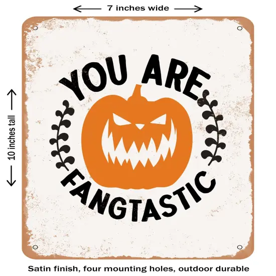 DECORATIVE METAL SIGN - You Are Fangtastic - 4- Vintage Rusty Look {1}