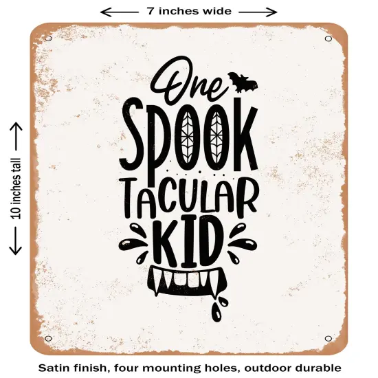 DECORATIVE METAL SIGN - One Spooktacular Kidone Spooktacular Kid - Vintage Rusty Look {1}
