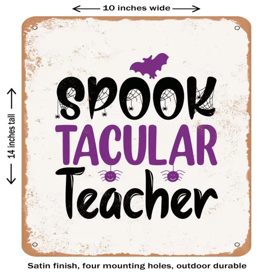 DECORATIVE METAL SIGN - Spook Tacular Teacher- Vintage Rusty Look {1}