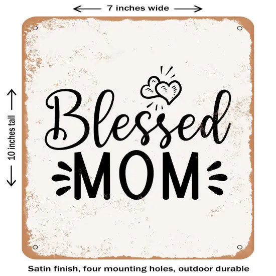 DECORATIVE METAL SIGN - Blessed Mom- Vintage Rusty Look {1}